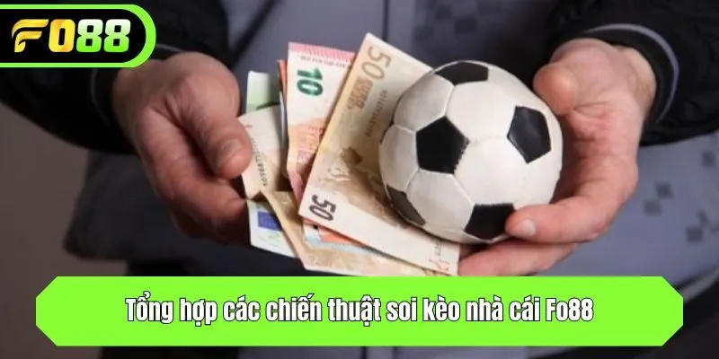 Tổng hợp các chiến thuật soi kèo nhà cái Fo88