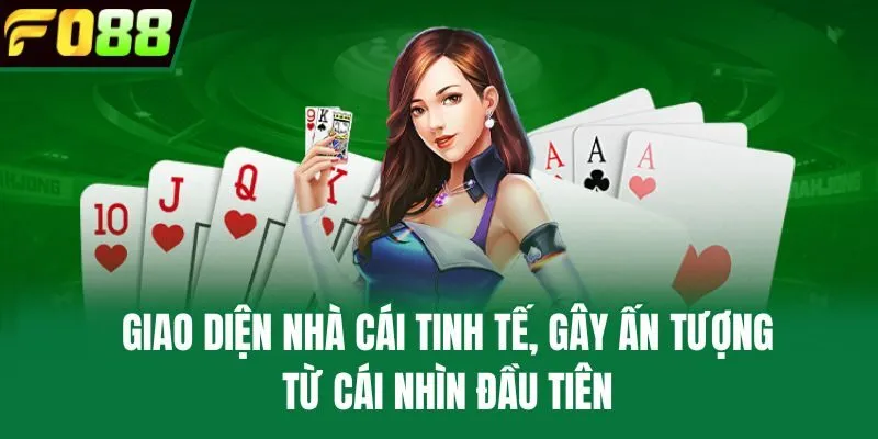 Giao diện nhà cái tinh tế, gây ấn tượng từ cái nhìn đầu tiên